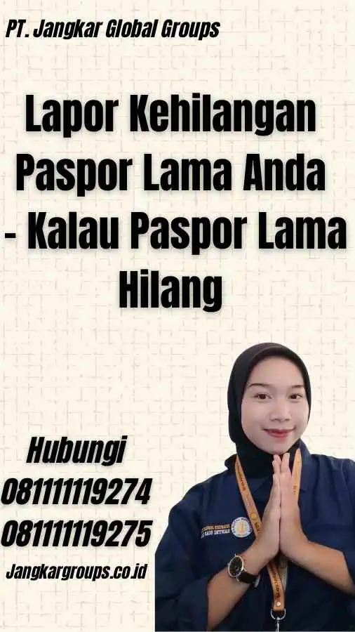 Lapor Kehilangan Paspor Lama Anda - Kalau Paspor Lama Hilang