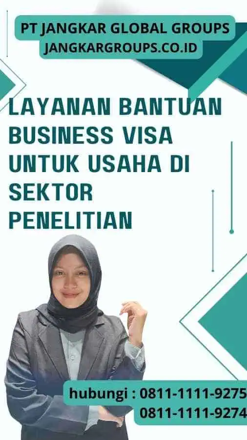 Layanan Bantuan Business Visa Untuk Usaha Di Sektor Penelitian