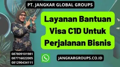 Layanan Bantuan Visa C1D Untuk Perjalanan Bisnis