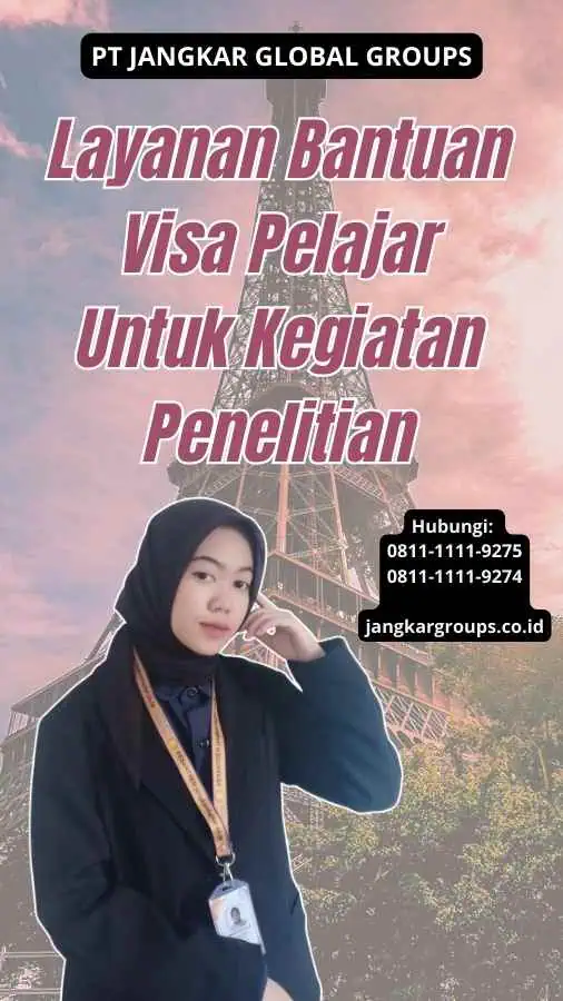 Layanan Bantuan Visa Pelajar Untuk Kegiatan Penelitian