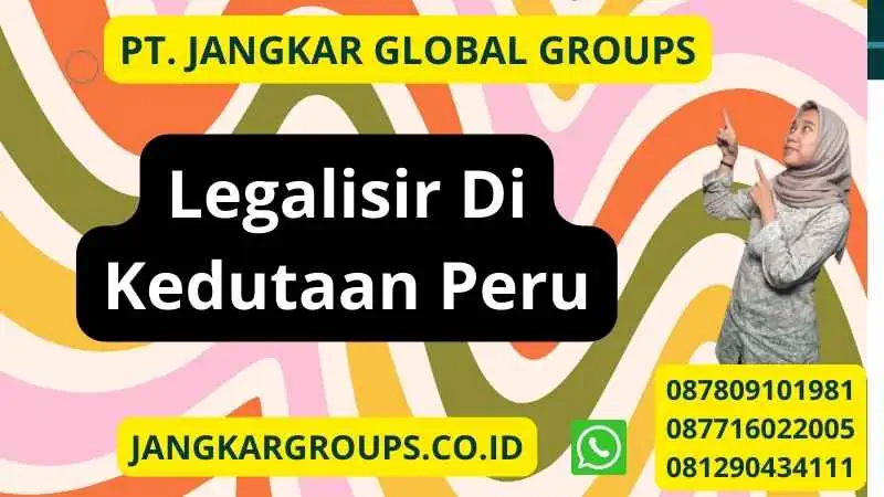 Legalisir Di Kedutaan Peru