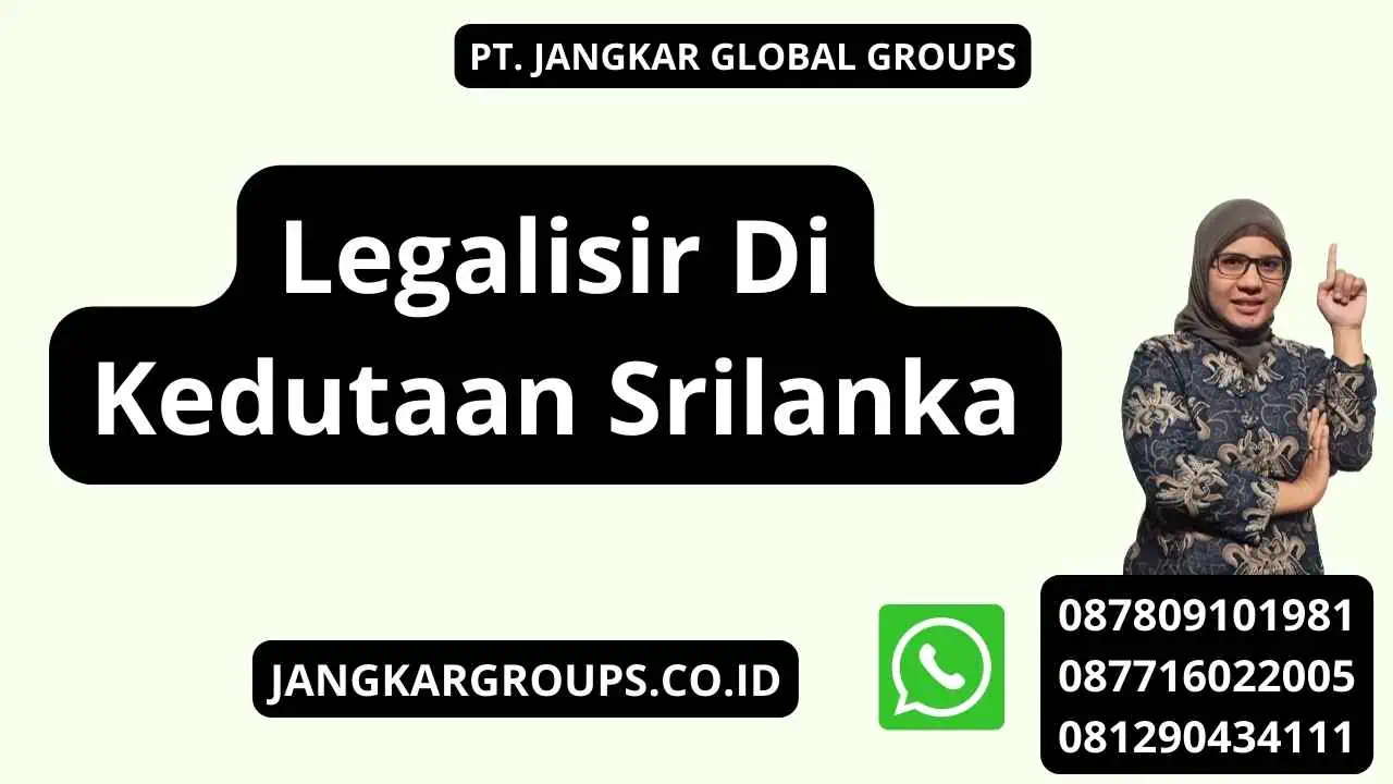 Legalisir Di Kedutaan Srilanka