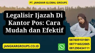 Legalisir Ijazah Di Kantor Pos: Cara Mudah dan Efektif