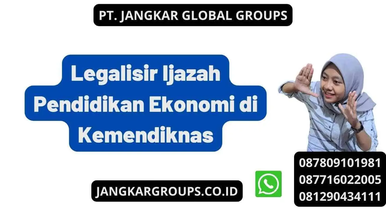 Legalisir Ijazah Pendidikan Ekonomi di Kemendiknas