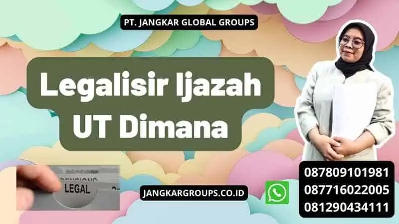 Legalisir Ijazah UT Dimana