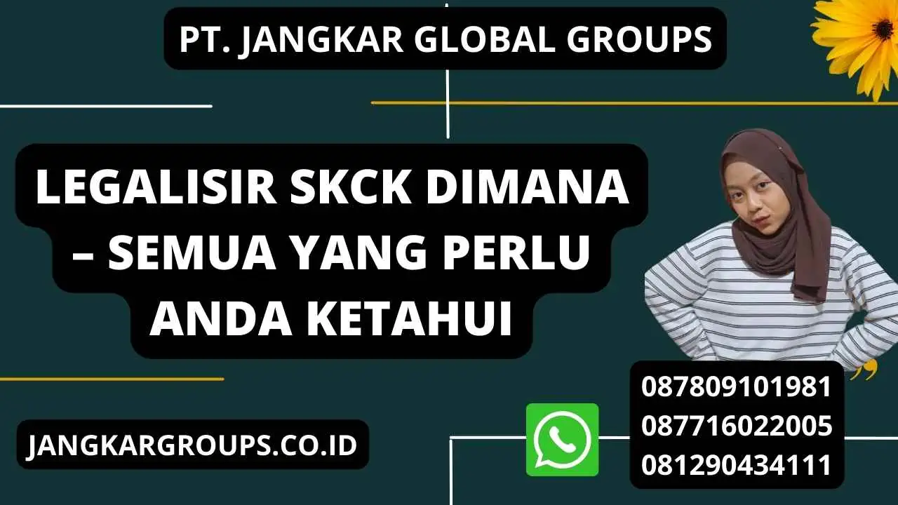 Legalisir SKCK Dimana – Semua Yang Perlu Anda Ketahui