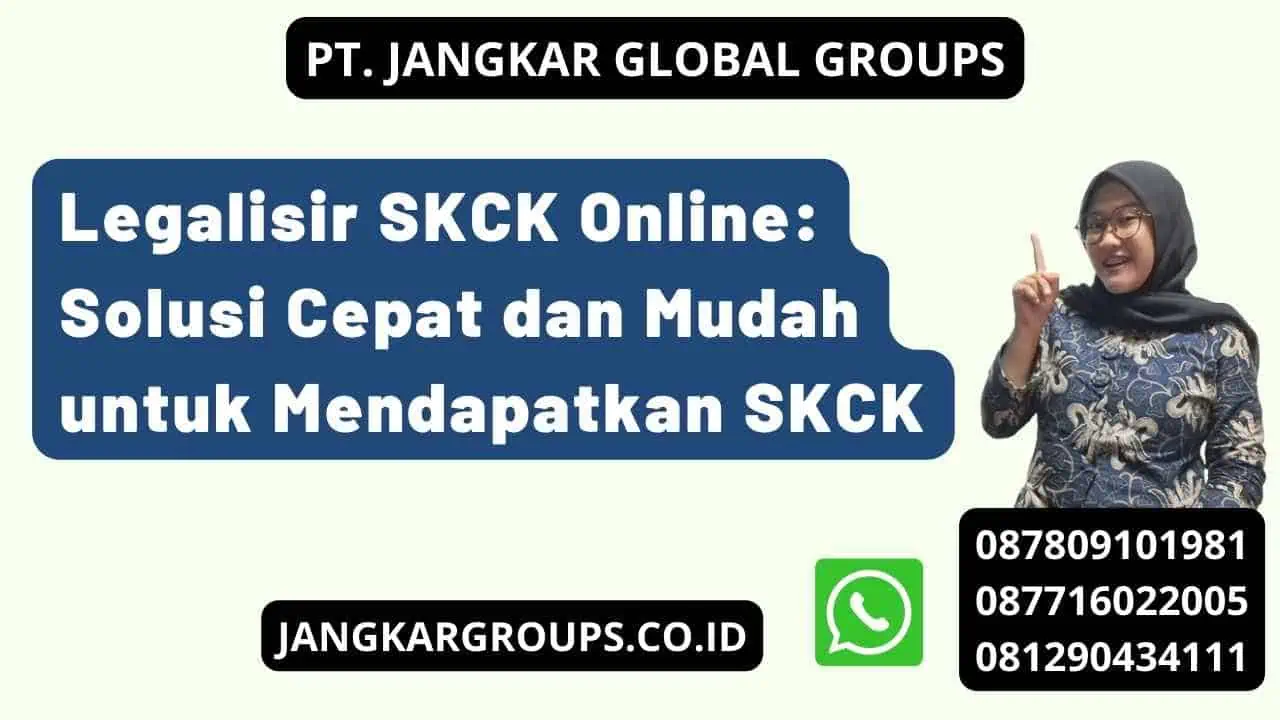 Legalisir SKCK Online: Solusi Cepat dan Mudah untuk Mendapatkan SKCK