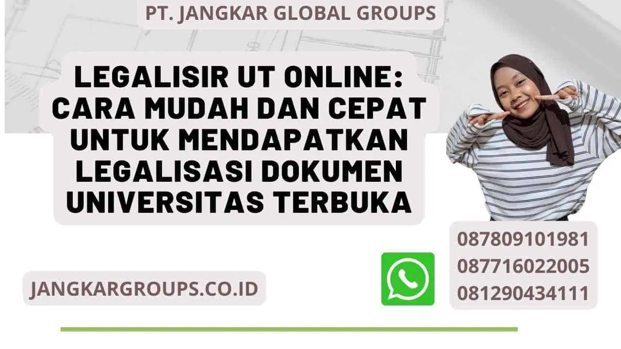 Legalisir UT Online: Cara Mudah dan Cepat untuk Mendapatkan Legalisasi Dokumen Universitas Terbuka