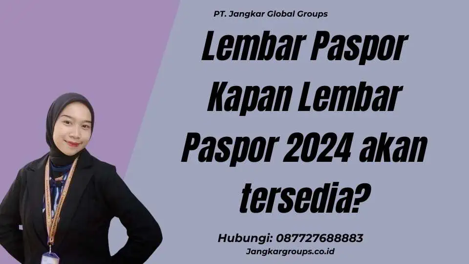 Lembar Paspor Kapan Lembar Paspor 2024 akan tersedia?