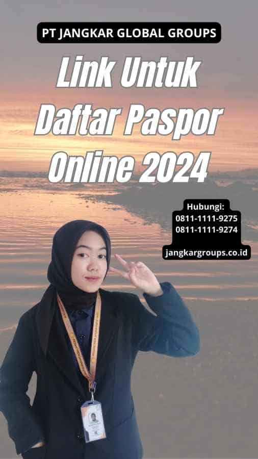 Link Untuk Daftar Paspor Online 2024