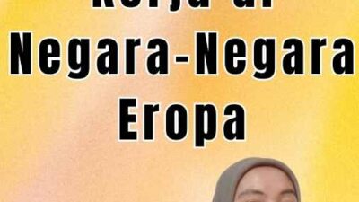 Loker TKI Eropa Peluang Kerja di Negara-Negara Eropa