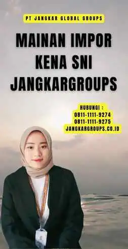 Mainan Impor Kena SNI Jangkargroups