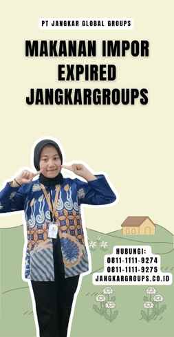 Makanan Impor Expired Jangkargroups