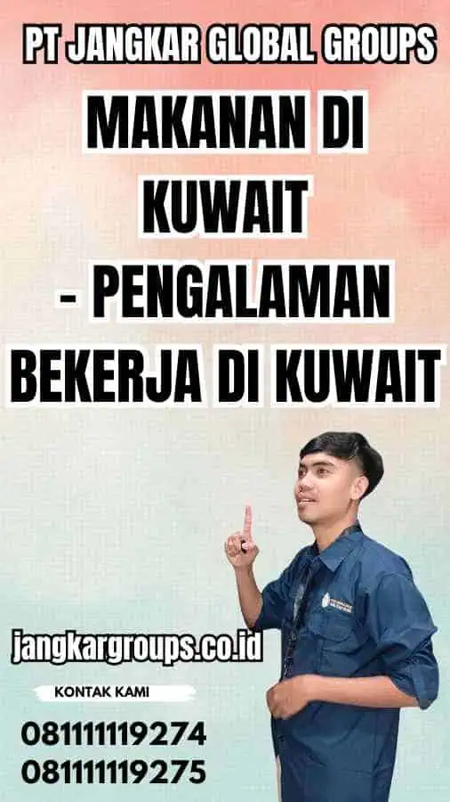 Makanan di Kuwait - Pengalaman Bekerja Di Kuwait