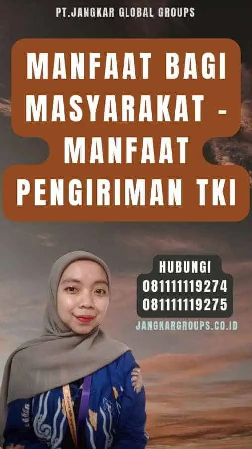 Manfaat Bagi Masyarakat - Manfaat Pengiriman TKI