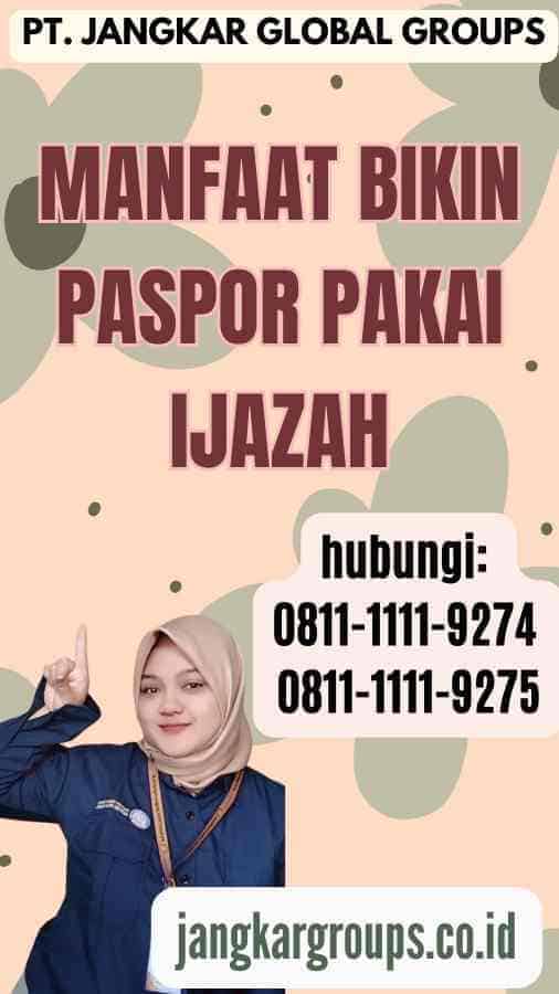 Manfaat Bikin Paspor Pakai Ijazah