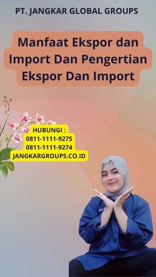 Manfaat Ekspor dan Import Dan Pengertian Ekspor Dan Import