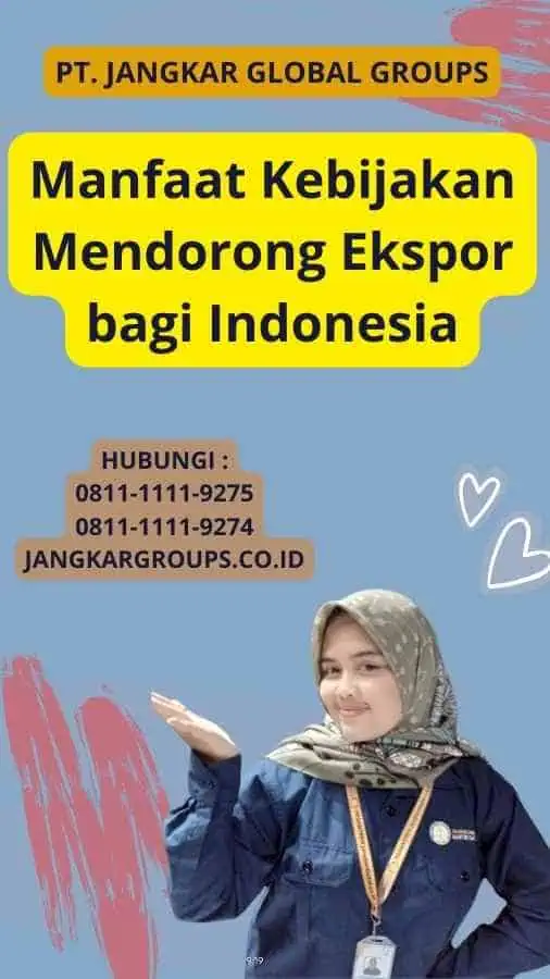 Manfaat Kebijakan Mendorong Ekspor bagi Indonesia