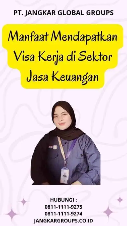 Manfaat Mendapatkan Visa Kerja di Sektor Jasa Keuangan