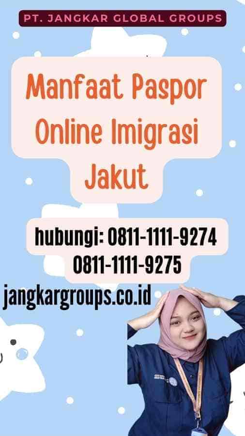 Manfaat Paspor Online Imigrasi Jakut