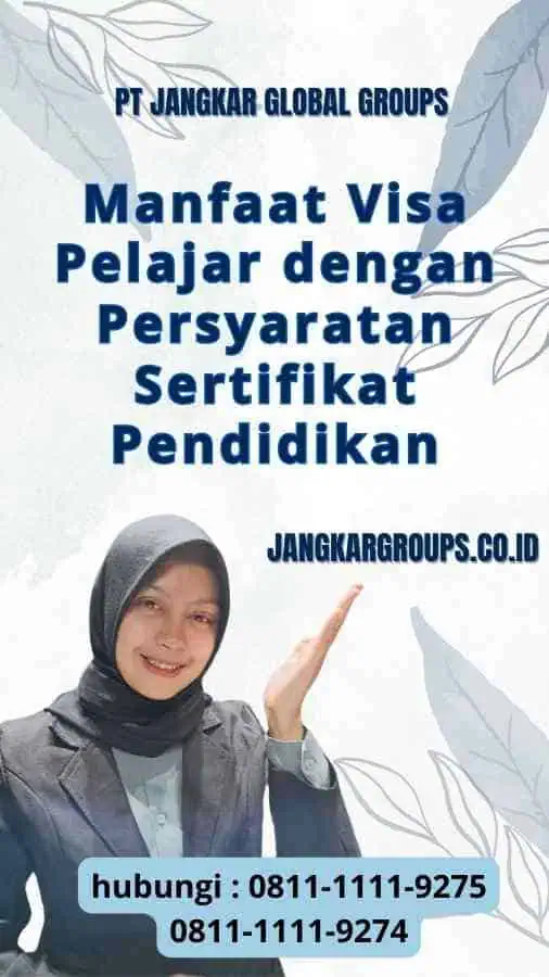 Manfaat Visa Pelajar dengan Persyaratan Sertifikat Pendidikan