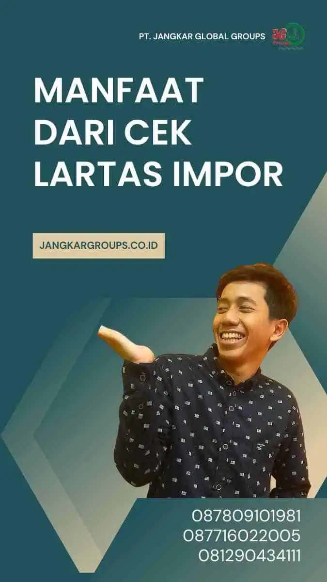 Manfaat dari Cek Lartas Impor