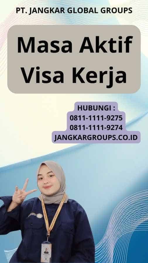 Masa Aktif Visa Kerja