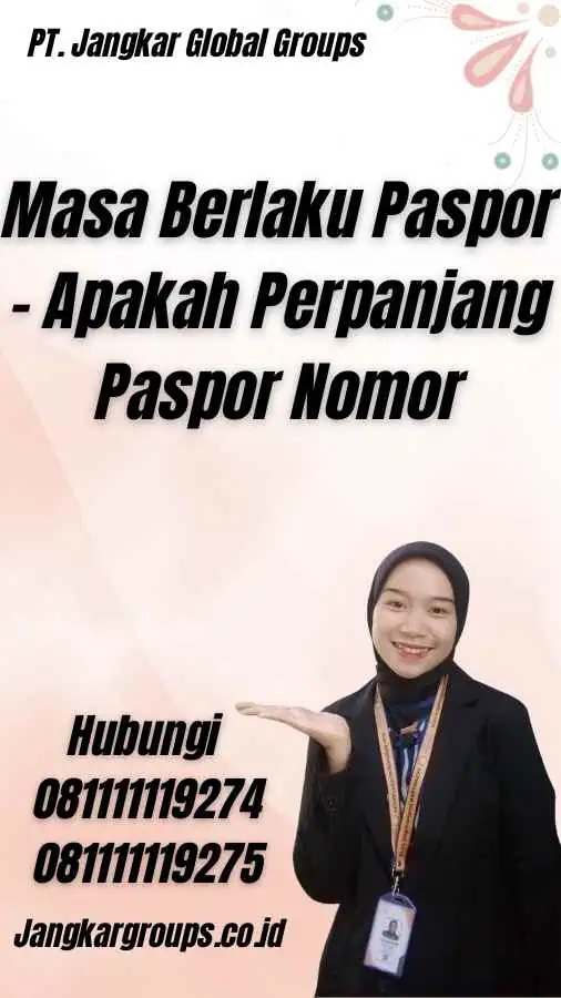 Masa Berlaku Paspor - Apakah Perpanjang Paspor Nomor