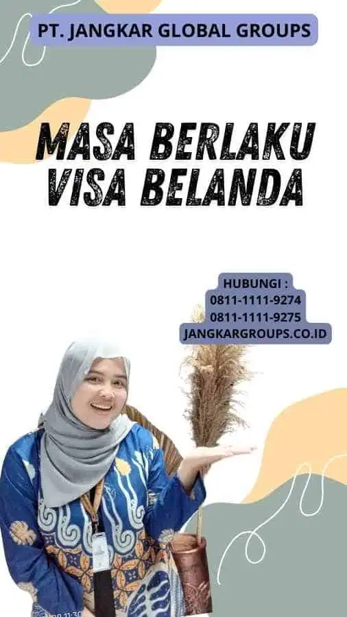 Masa Berlaku Visa Belanda