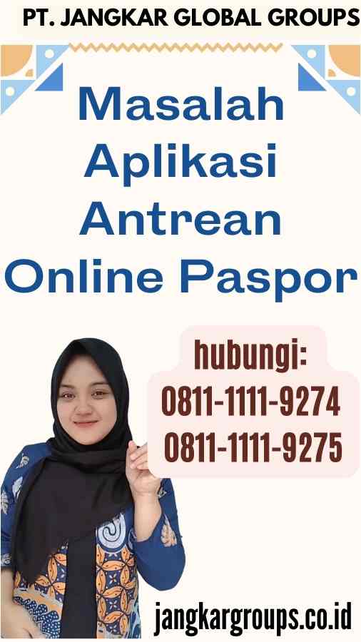 Masalah Aplikasi Antrean Online Paspor