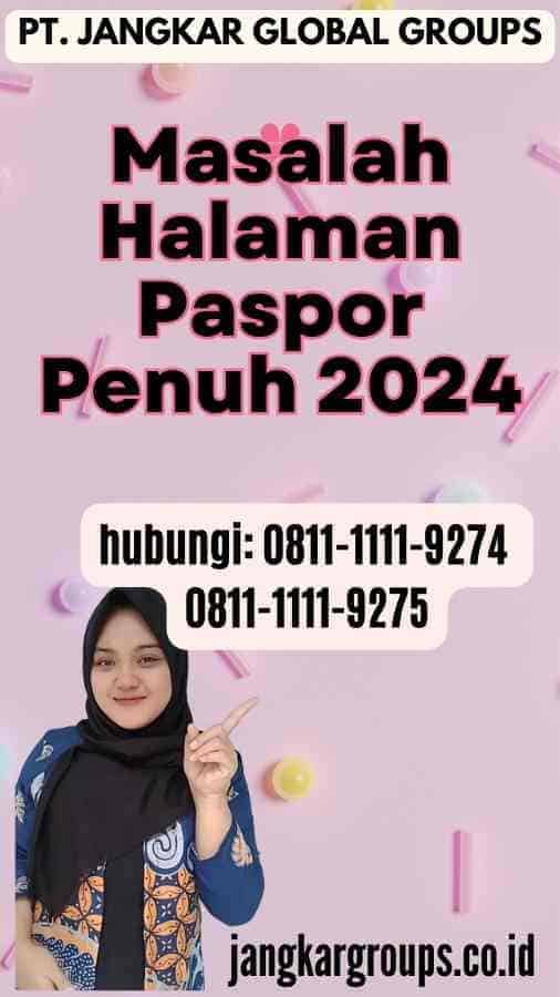 Masalah Halaman Paspor Penuh 2024