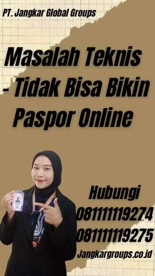 Masalah Teknis - Tidak Bisa Bikin Paspor Online