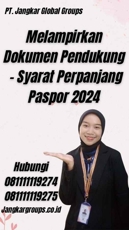 Melampirkan Dokumen Pendukung - Syarat Perpanjang Paspor 2024