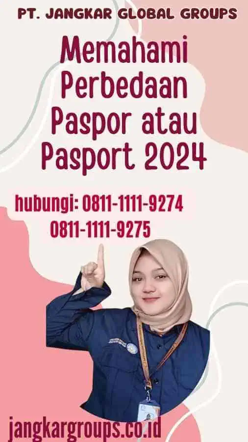 Memahami Perbedaan Paspor atau Pasport 2024