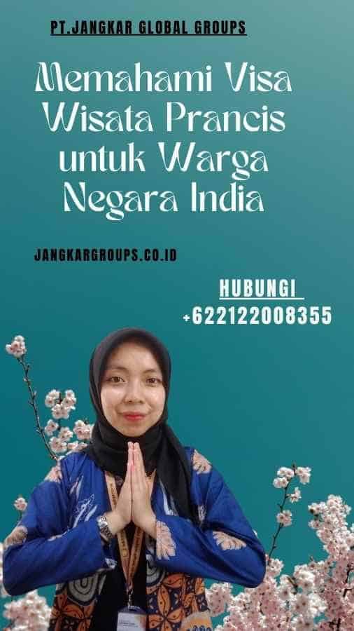 Memahami Visa Wisata Prancis untuk Warga Negara India