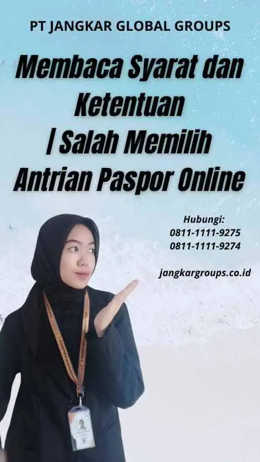 Membaca Syarat dan Ketentuan Salah Memilih Antrian Paspor Online