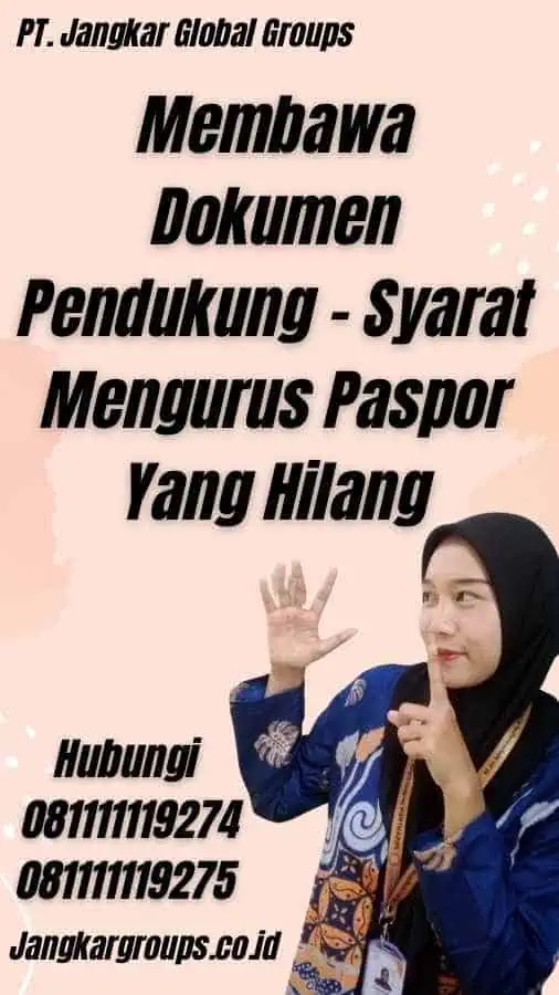 Membawa Dokumen Pendukung - Syarat Mengurus Paspor Yang Hilang