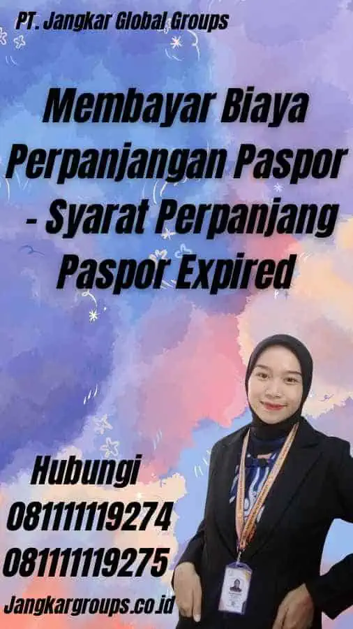 Membayar Biaya Perpanjangan Paspor - Syarat Perpanjang Paspor Expired