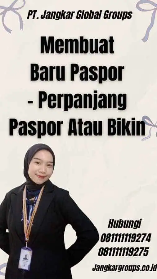 Membuat Baru Paspor - Perpanjang Paspor Atau Bikin