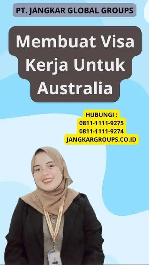 Membuat Visa Kerja Untuk Australia