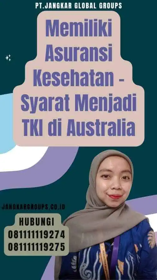 Memiliki Asuransi Kesehatan - Syarat Menjadi TKI di Australia