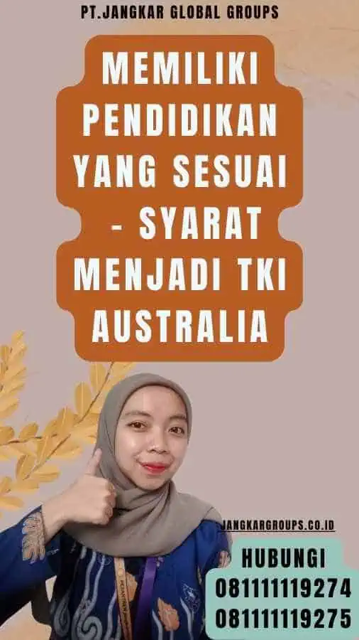 Memiliki Pendidikan yang Sesuai - Syarat Menjadi TKI Australia