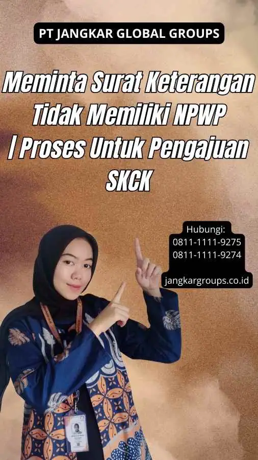 Meminta Surat Keterangan Tidak Memiliki NPWP Proses Untuk Pengajuan SKCK