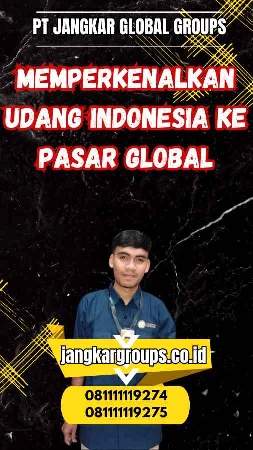 Memperkenalkan Udang Indonesia ke Pasar Global