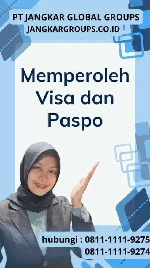 Memperoleh Visa dan Paspo