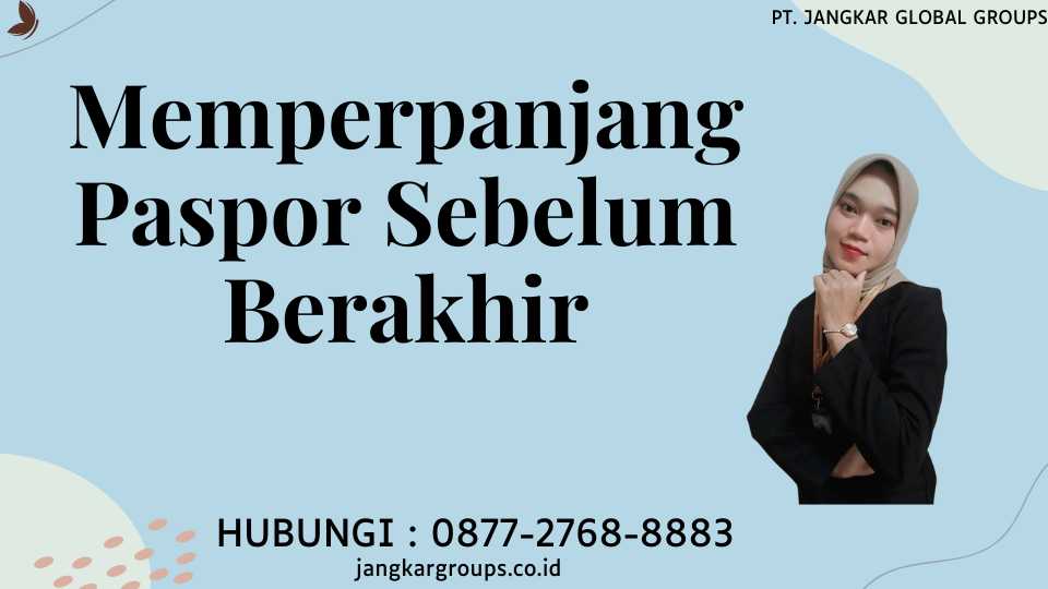 Memperpanjang Paspor Sebelum Berakhir