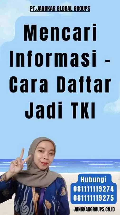 Mencari Informasi - Cara Daftar Jadi TKI