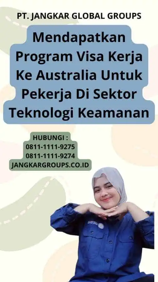 Mendapatkan Program Visa Kerja Ke Australia Untuk Pekerja Di Sektor Teknologi Keamanan