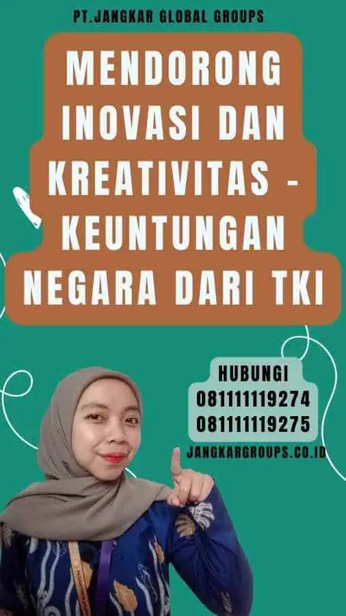 Mendorong Inovasi dan Kreativitas - Keuntungan Negara Dari TKI