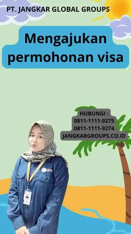 Mengajukan permohonan visa